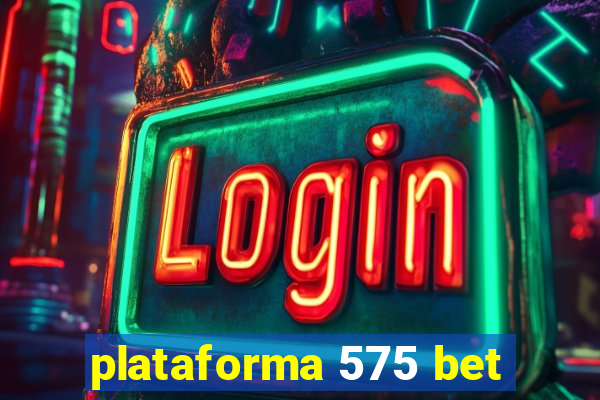 plataforma 575 bet